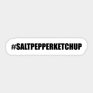 SaltPepperKetchup Sticker